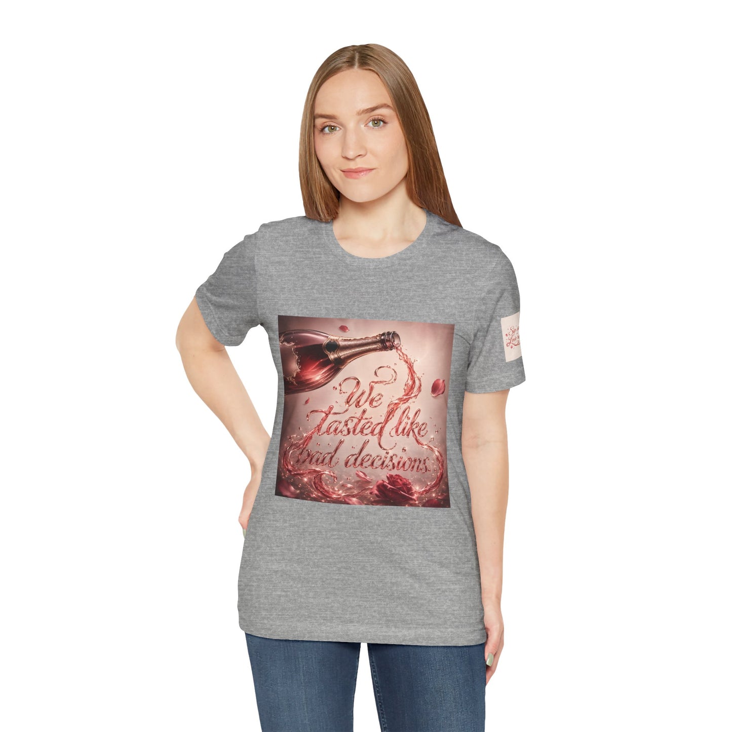 We Tasted Like Bad Decisions T shirt - Pink Champagne Pleasure Graphic Tee