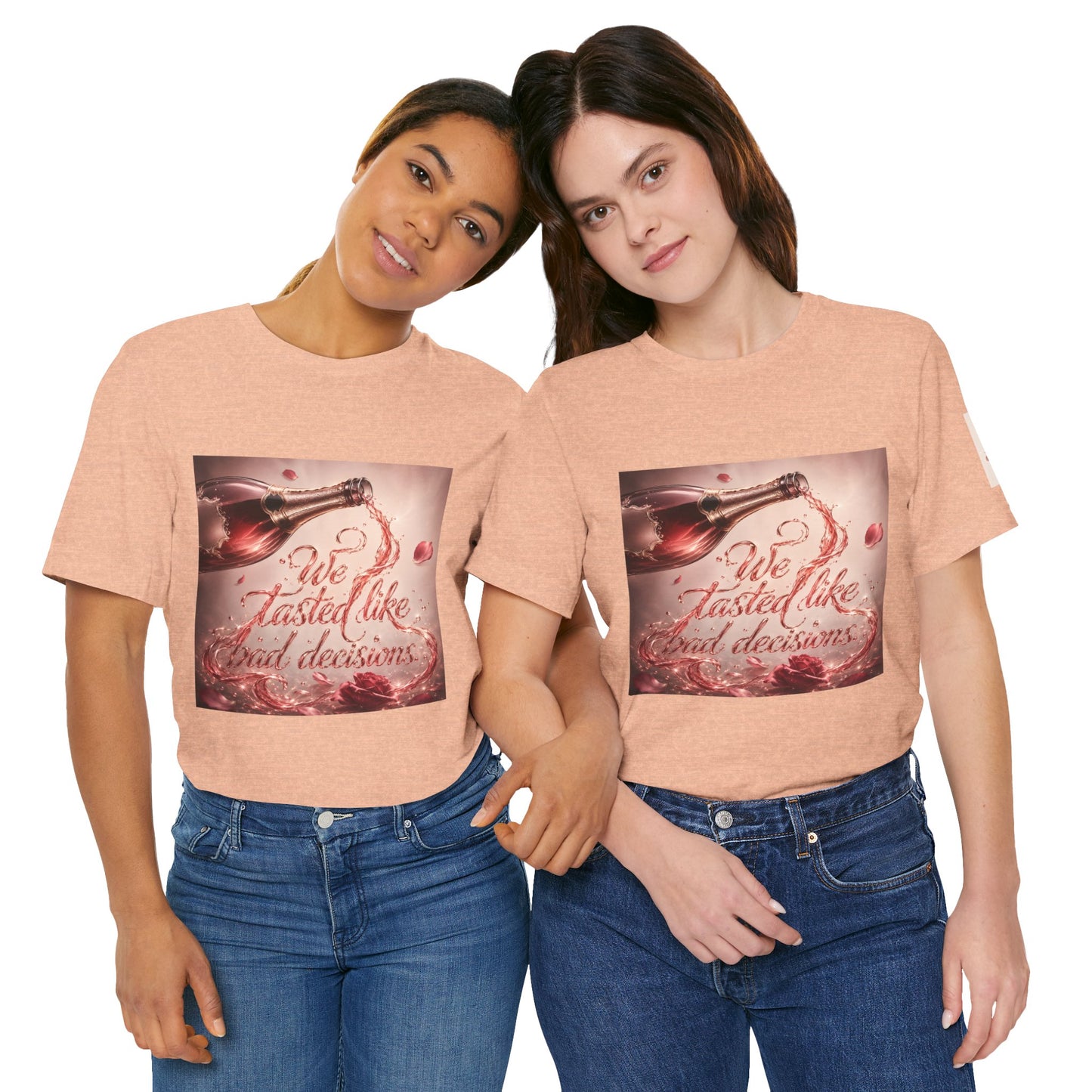 We Tasted Like Bad Decisions T shirt - Pink Champagne Pleasure Graphic Tee