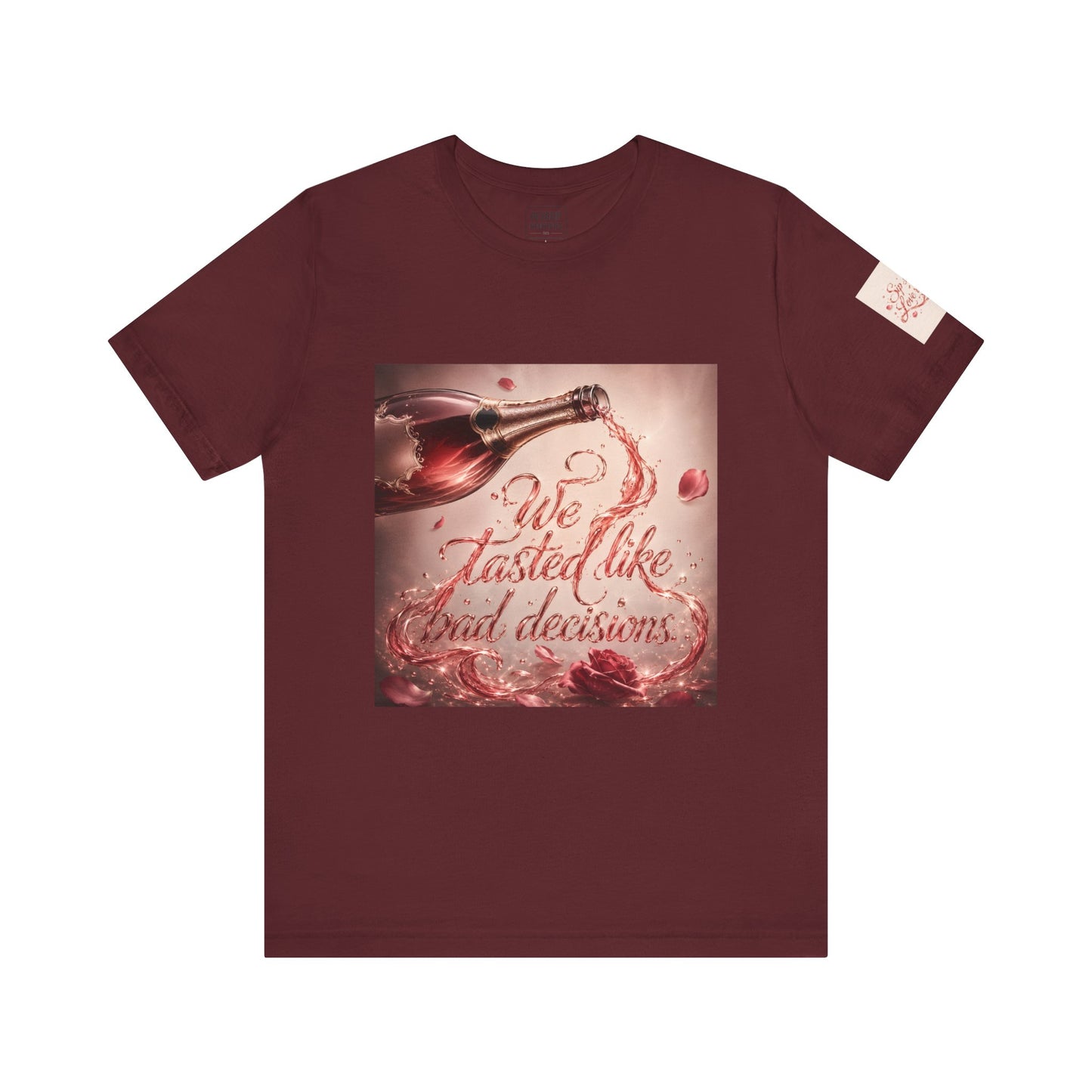 We Tasted Like Bad Decisions T shirt - Pink Champagne Pleasure Graphic Tee