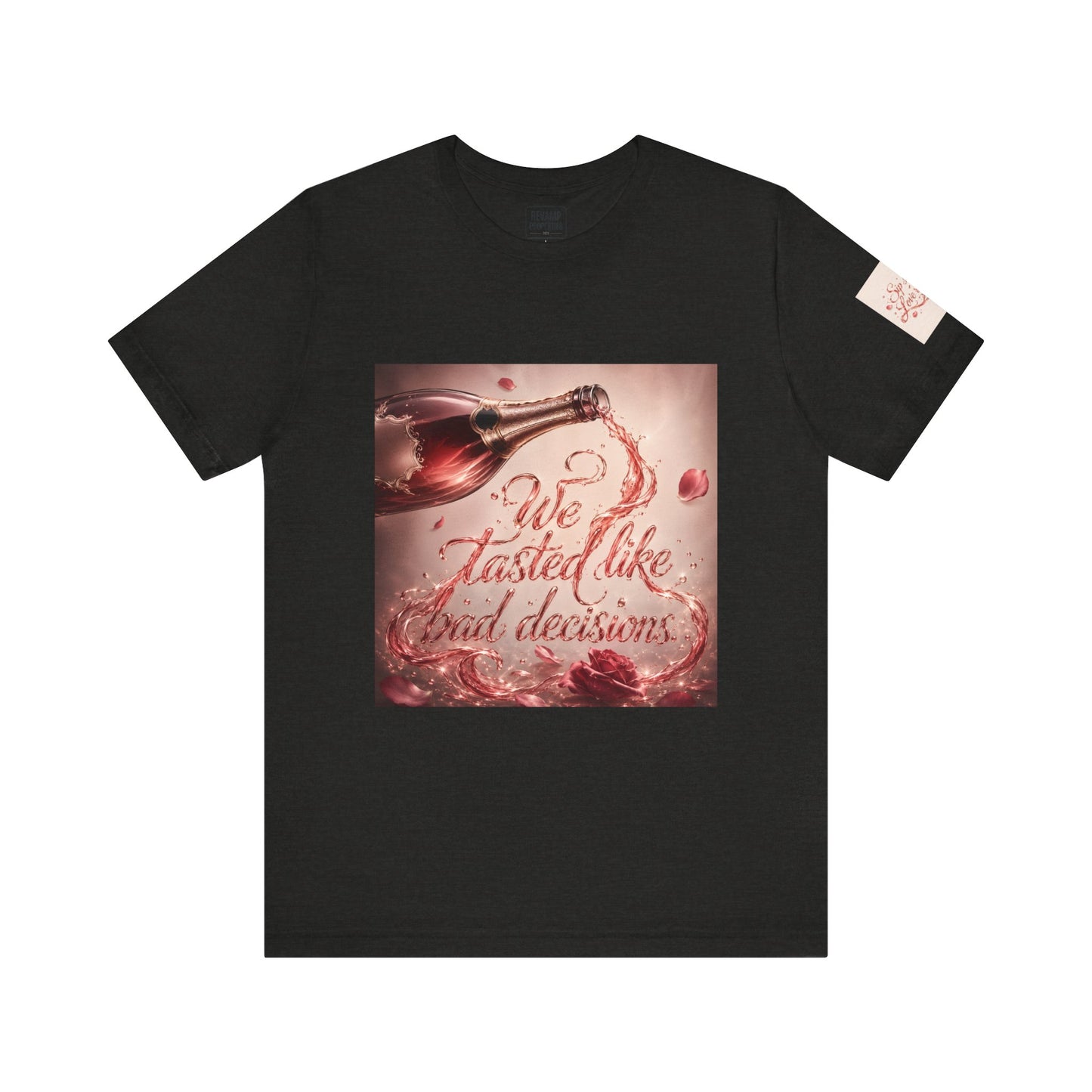 We Tasted Like Bad Decisions T shirt - Pink Champagne Pleasure Graphic Tee