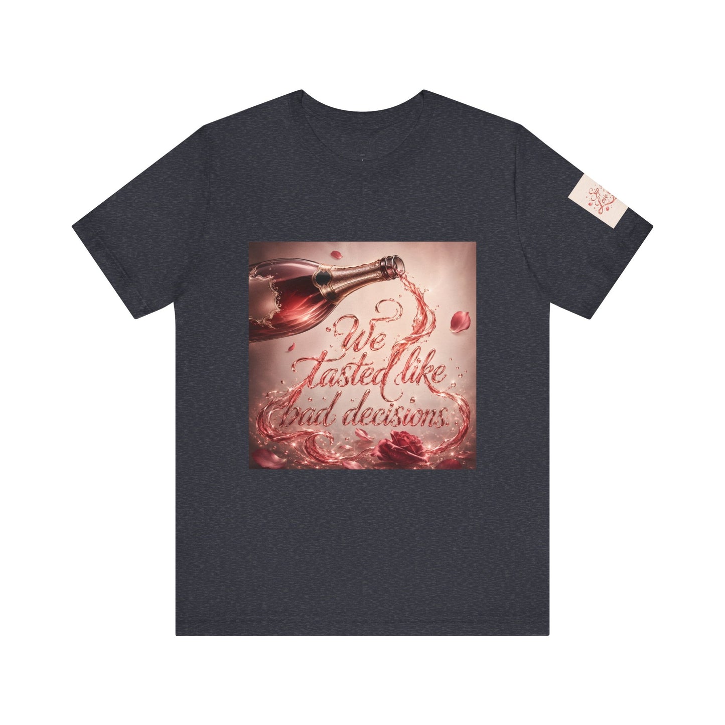 We Tasted Like Bad Decisions T shirt - Pink Champagne Pleasure Graphic Tee
