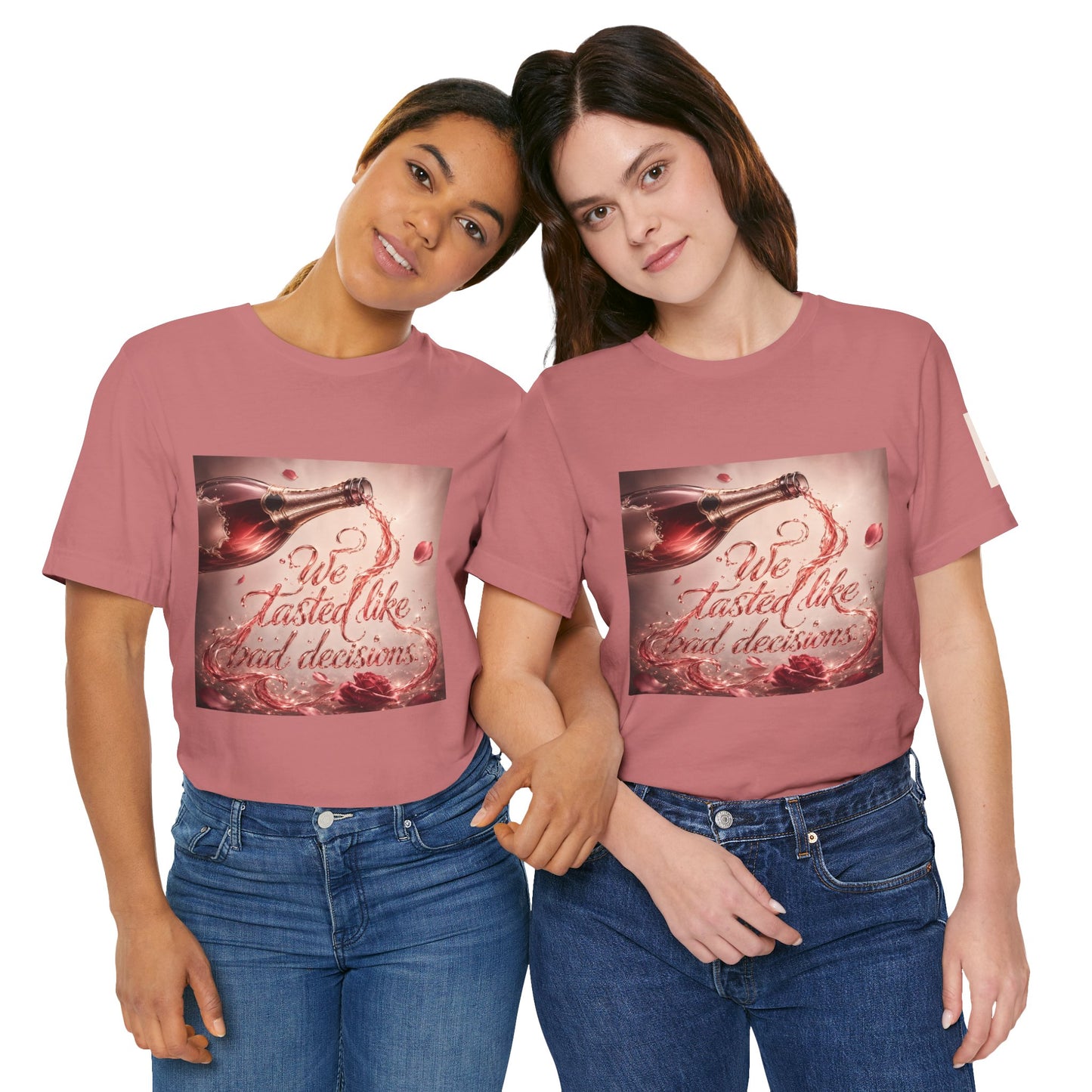 We Tasted Like Bad Decisions T shirt - Pink Champagne Pleasure Graphic Tee