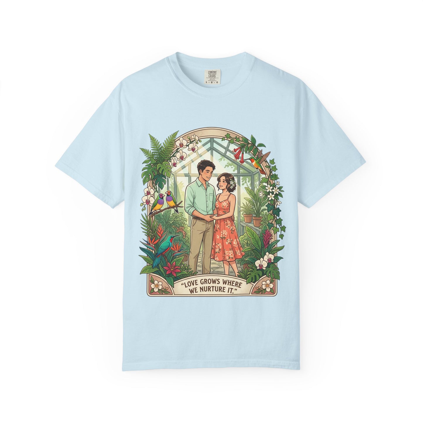 Romantic Greenhouse Couples T-Shirt — “Love Grows Where We Nurture It”