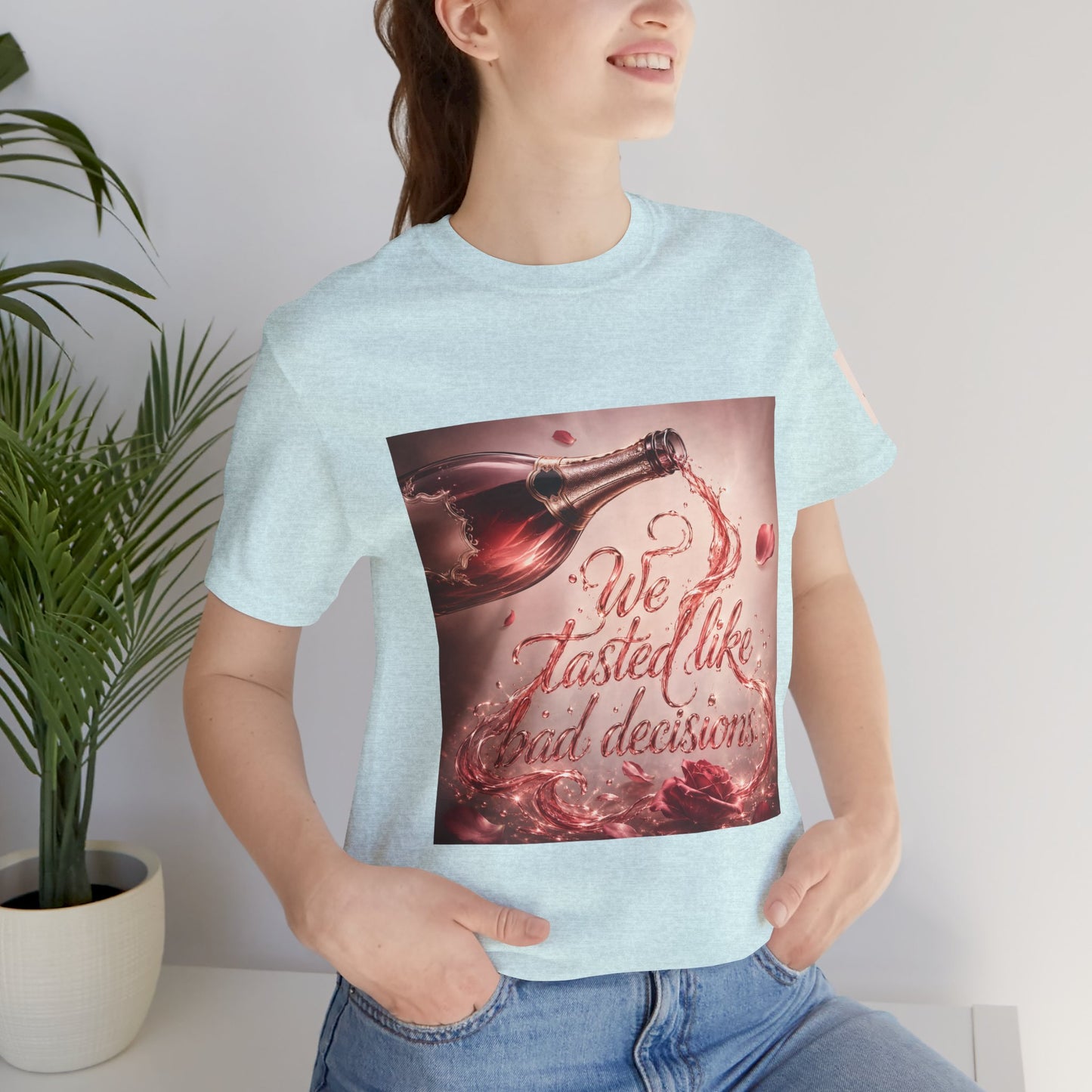 We Tasted Like Bad Decisions T shirt - Pink Champagne Pleasure Graphic Tee
