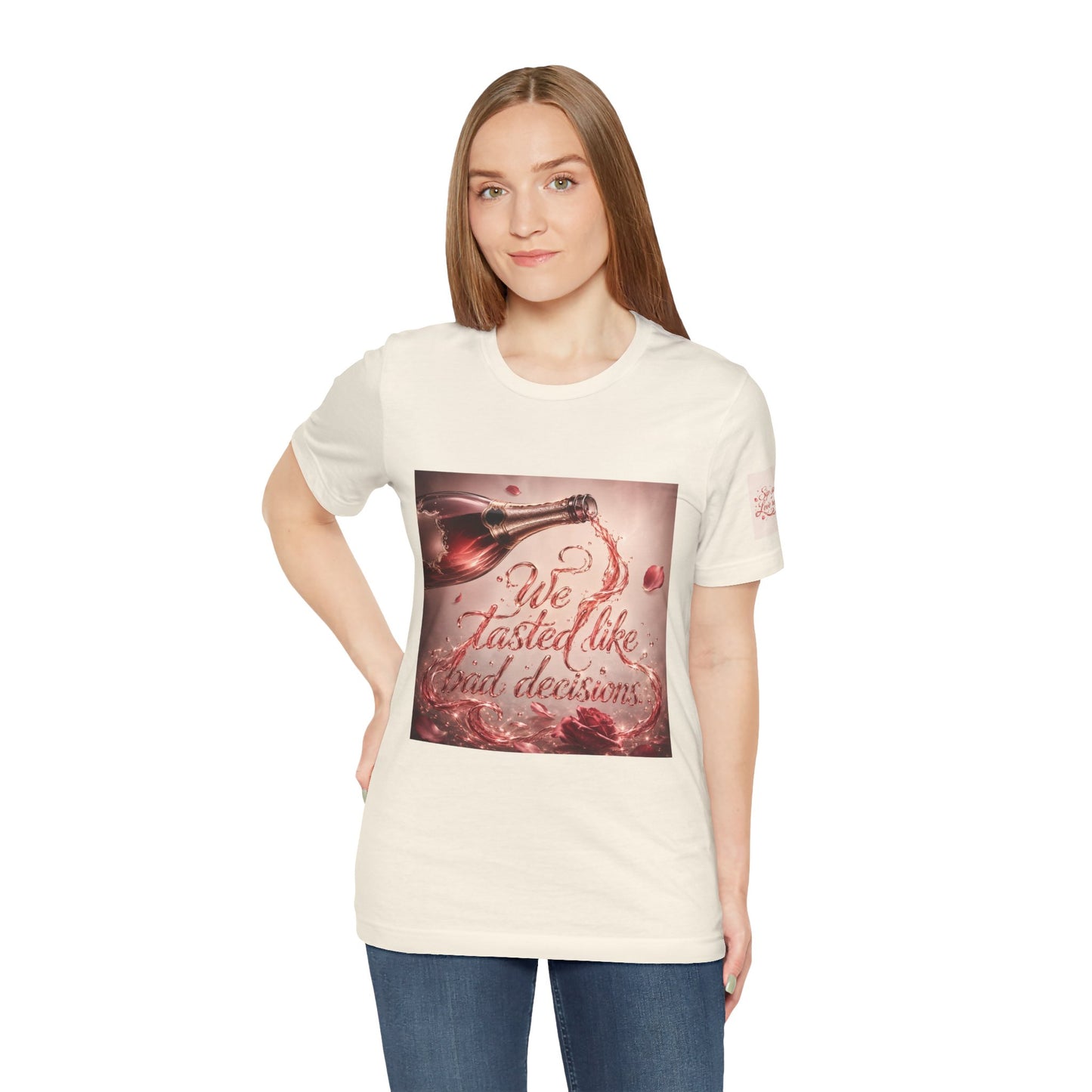 We Tasted Like Bad Decisions T shirt - Pink Champagne Pleasure Graphic Tee