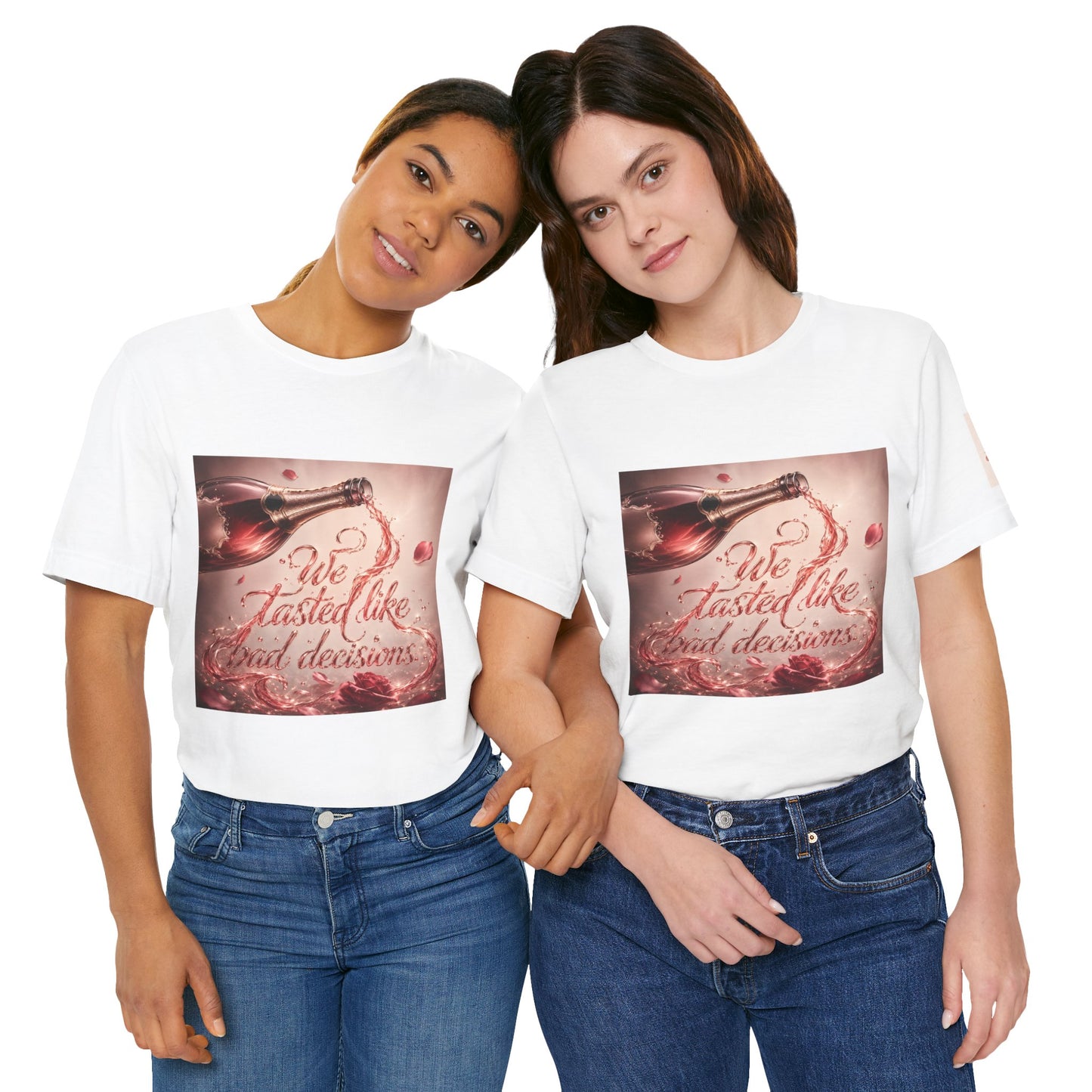 We Tasted Like Bad Decisions T shirt - Pink Champagne Pleasure Graphic Tee