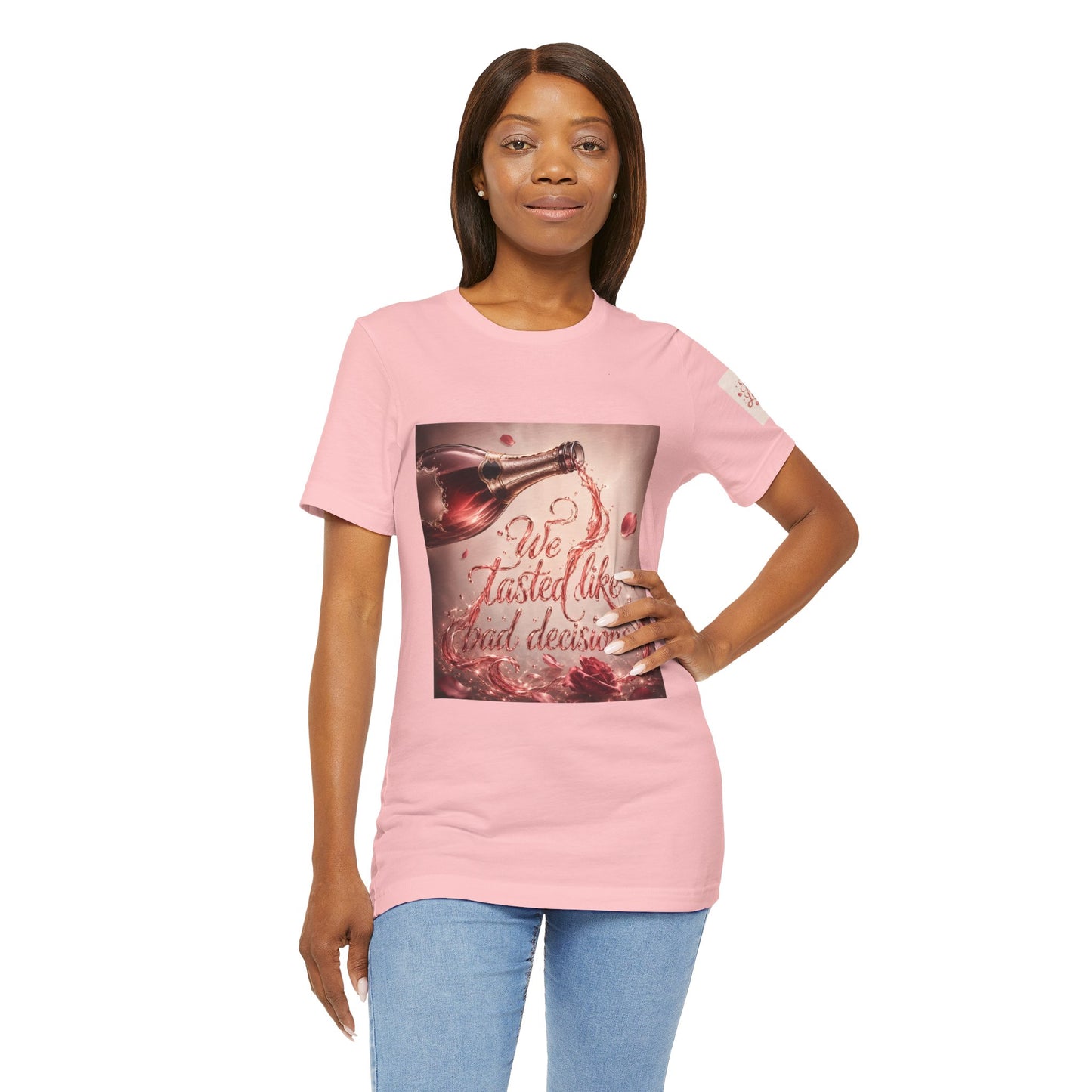 We Tasted Like Bad Decisions T shirt - Pink Champagne Pleasure Graphic Tee