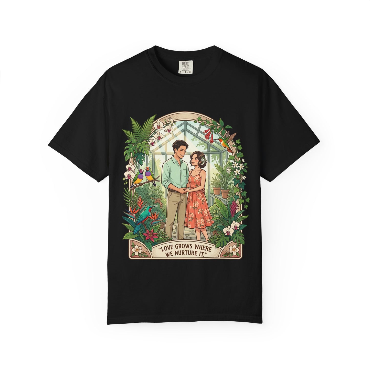 Romantic Greenhouse Couples T-Shirt — “Love Grows Where We Nurture It”