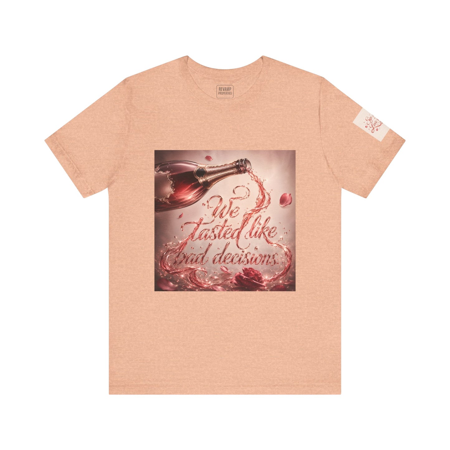 We Tasted Like Bad Decisions T shirt - Pink Champagne Pleasure Graphic Tee