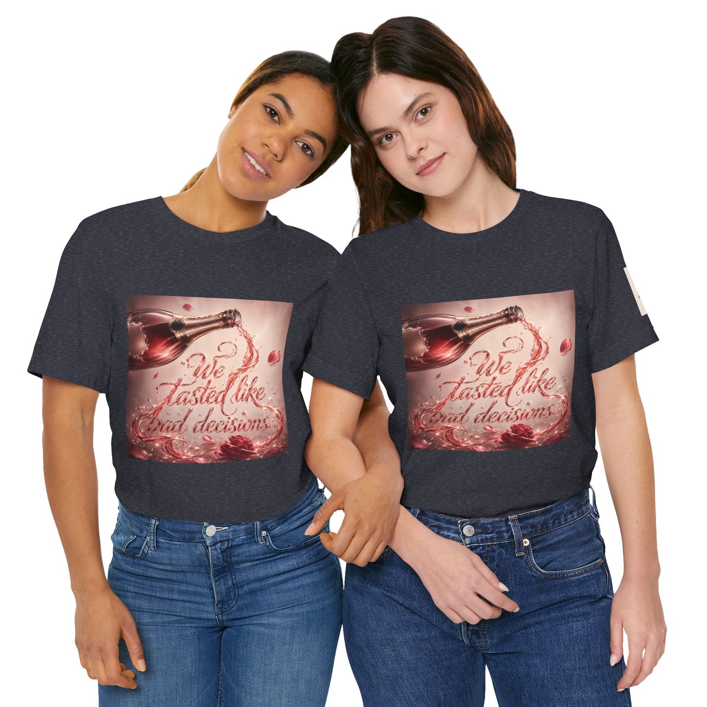 We Tasted Like Bad Decisions T shirt - Pink Champagne Pleasure Graphic Tee