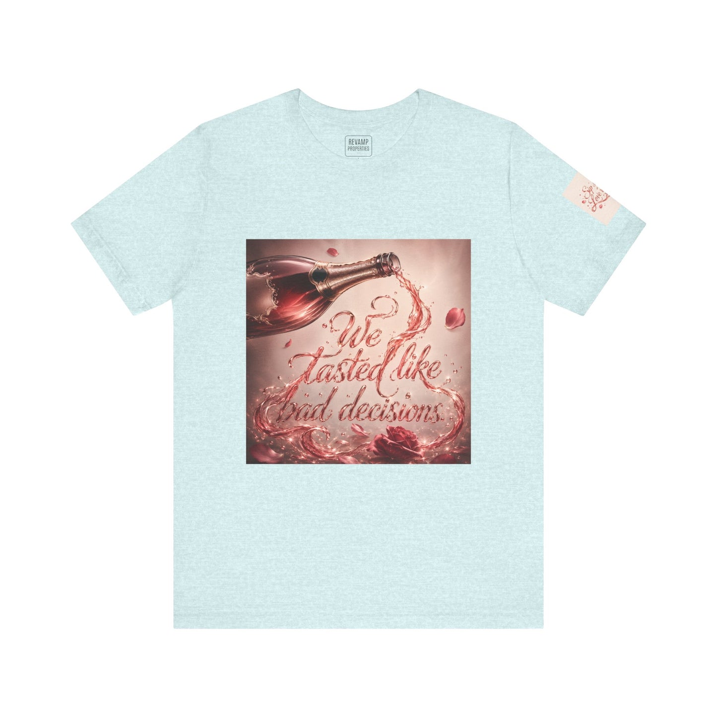 We Tasted Like Bad Decisions T shirt - Pink Champagne Pleasure Graphic Tee