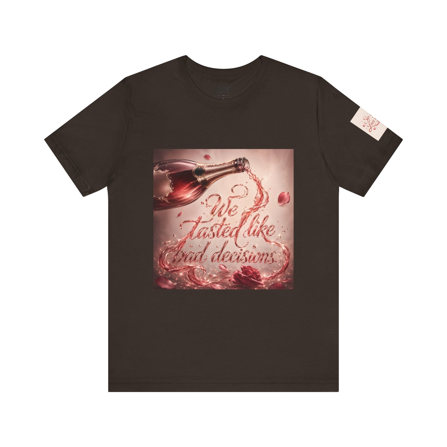 We Tasted Like Bad Decisions T shirt - Pink Champagne Pleasure Graphic Tee