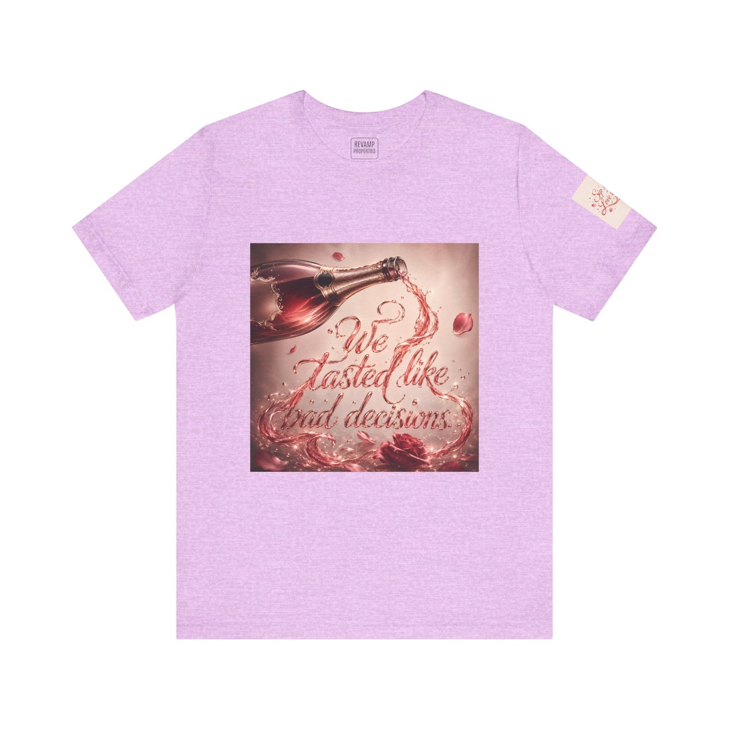 We Tasted Like Bad Decisions T shirt - Pink Champagne Pleasure Graphic Tee