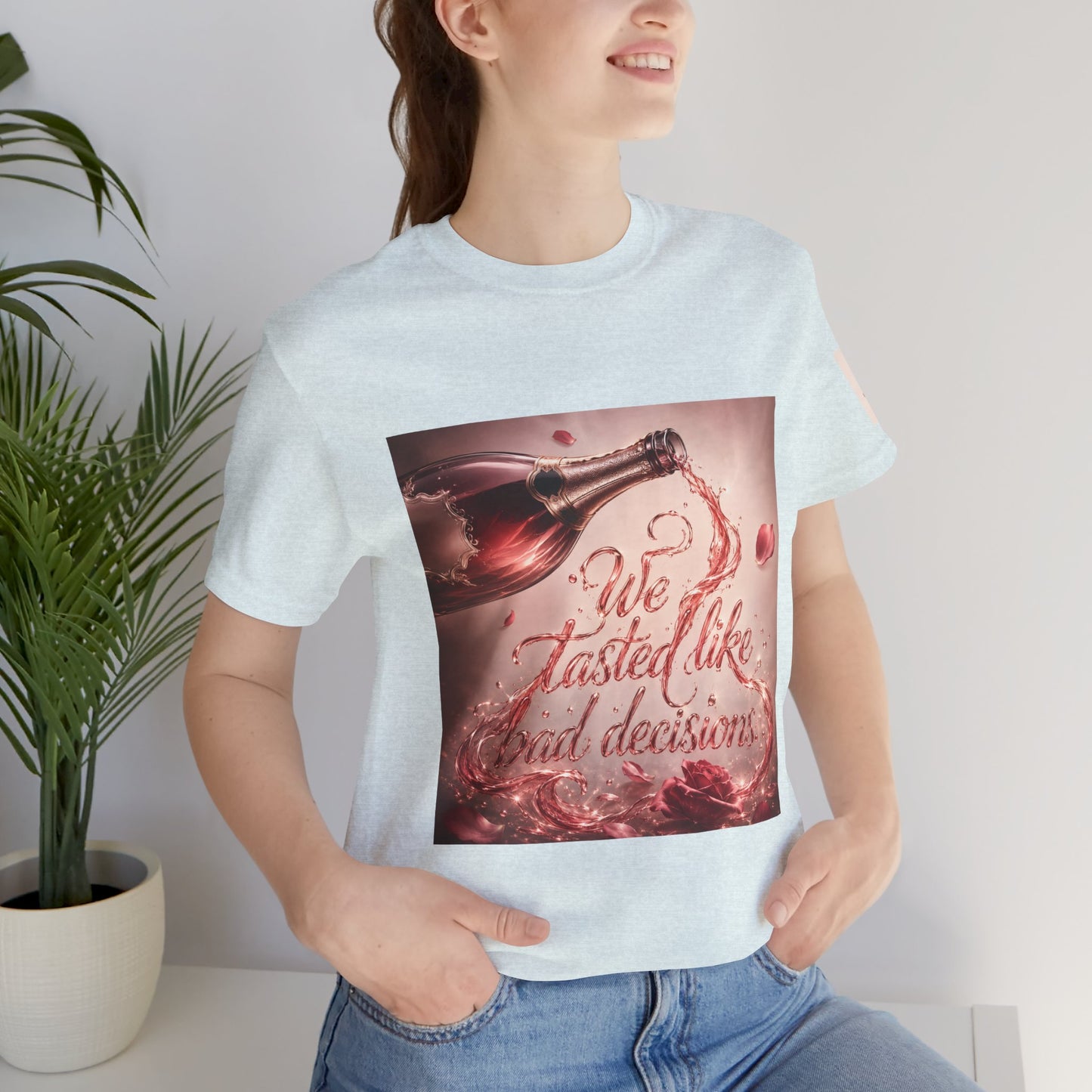 We Tasted Like Bad Decisions T shirt - Pink Champagne Pleasure Graphic Tee