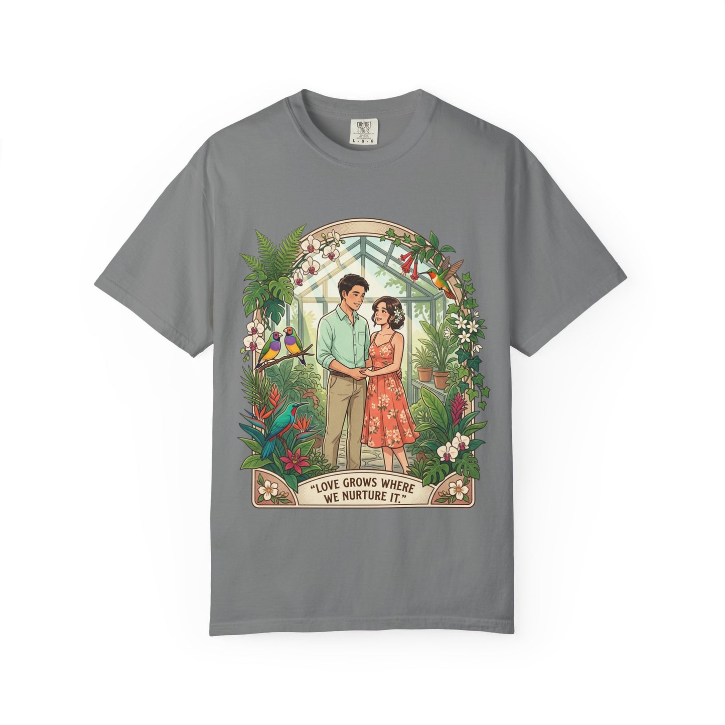 Romantic Greenhouse Couples T-Shirt — “Love Grows Where We Nurture It”