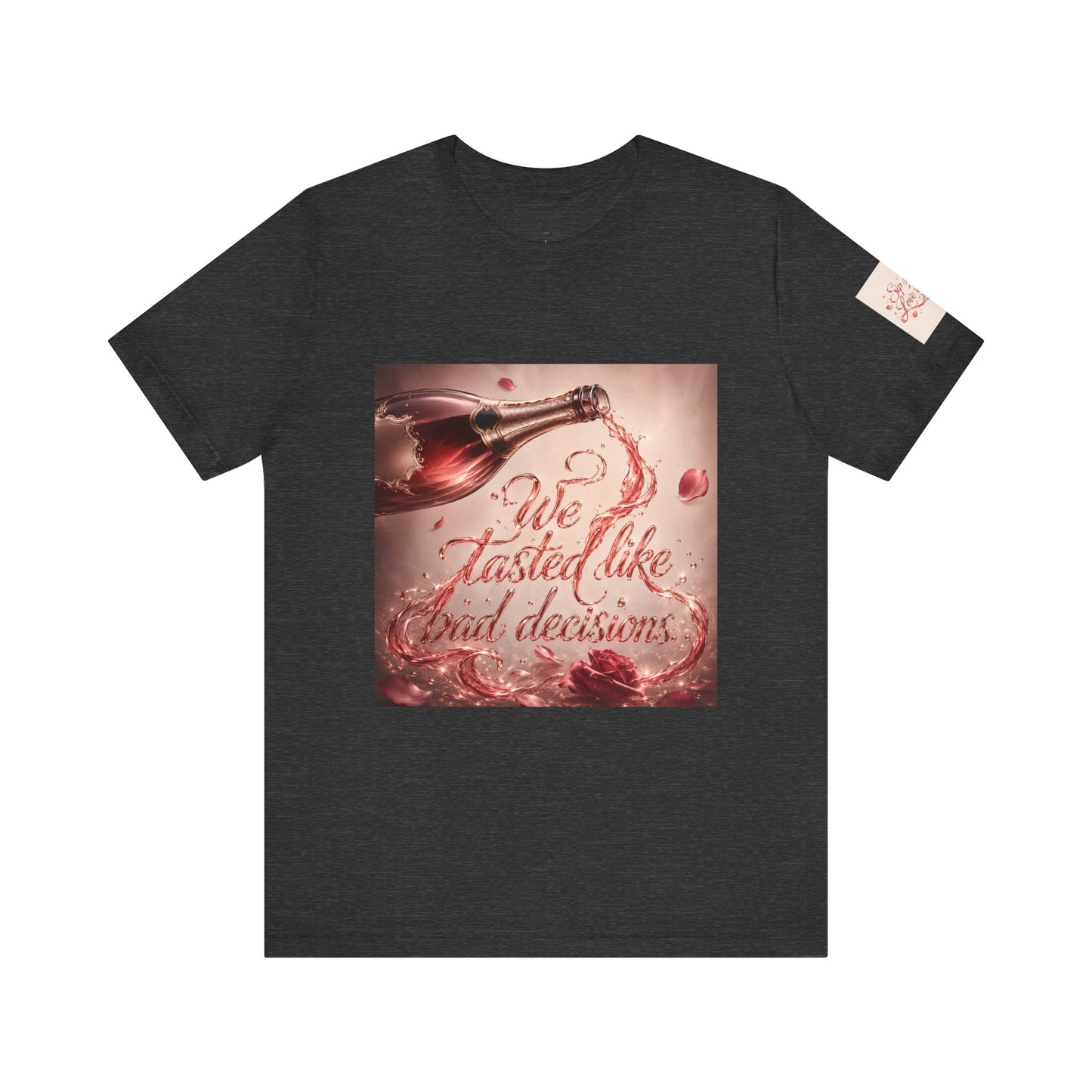 We Tasted Like Bad Decisions T shirt - Pink Champagne Pleasure Graphic Tee