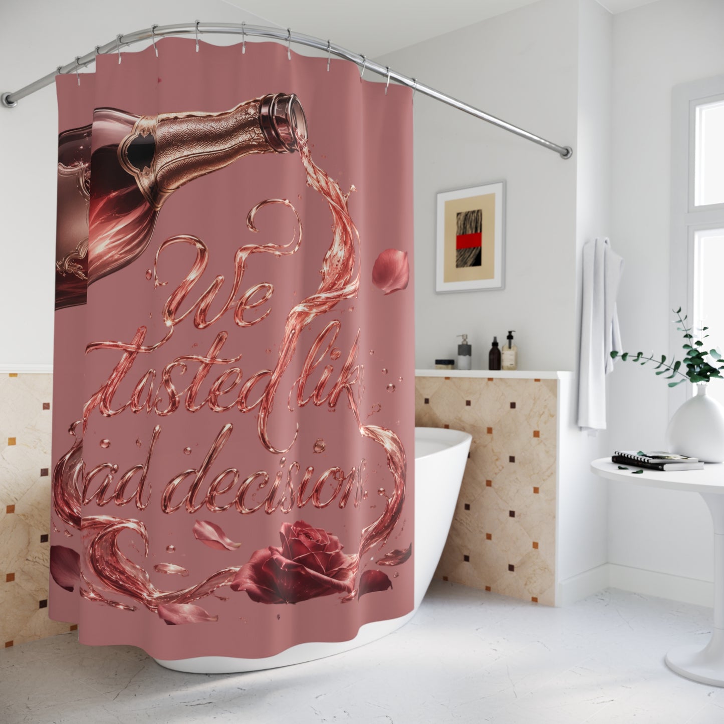 We Taste Like Bad Decisions Shower Curtain – Wine Splash Bathroom Decor
