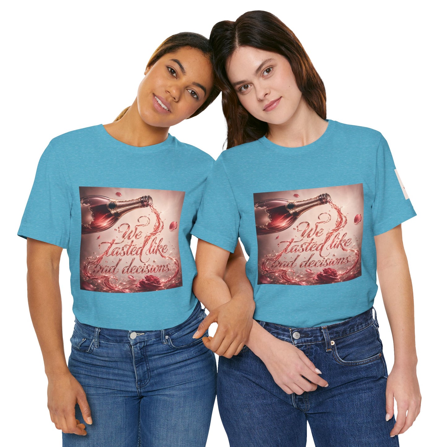 We Tasted Like Bad Decisions T shirt - Pink Champagne Pleasure Graphic Tee