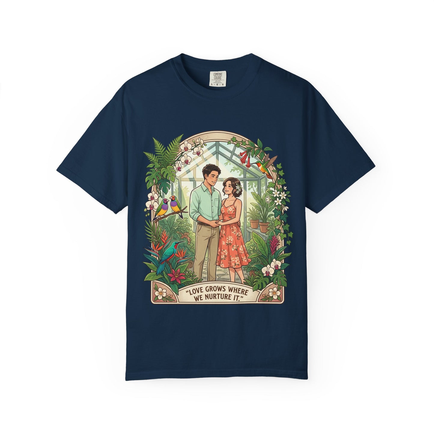Romantic Greenhouse Couples T-Shirt — “Love Grows Where We Nurture It”