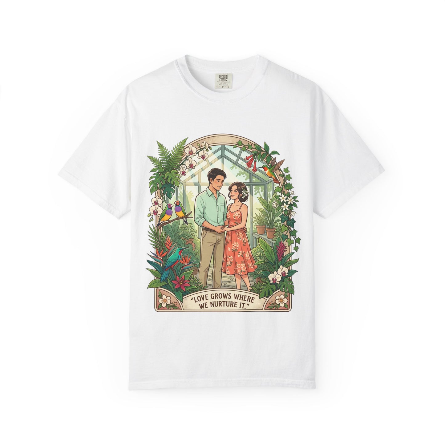 Romantic Greenhouse Couples T-Shirt — “Love Grows Where We Nurture It”