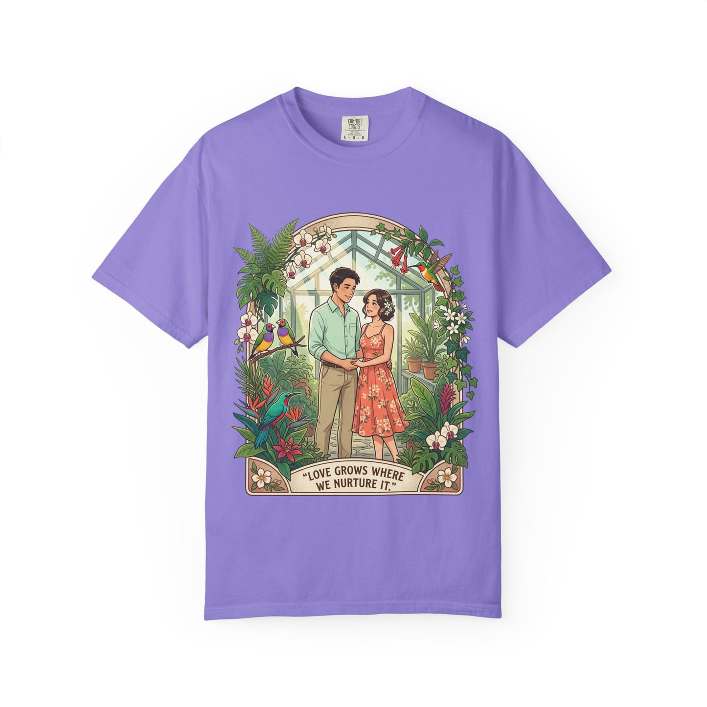 Romantic Greenhouse Couples T-Shirt — “Love Grows Where We Nurture It”