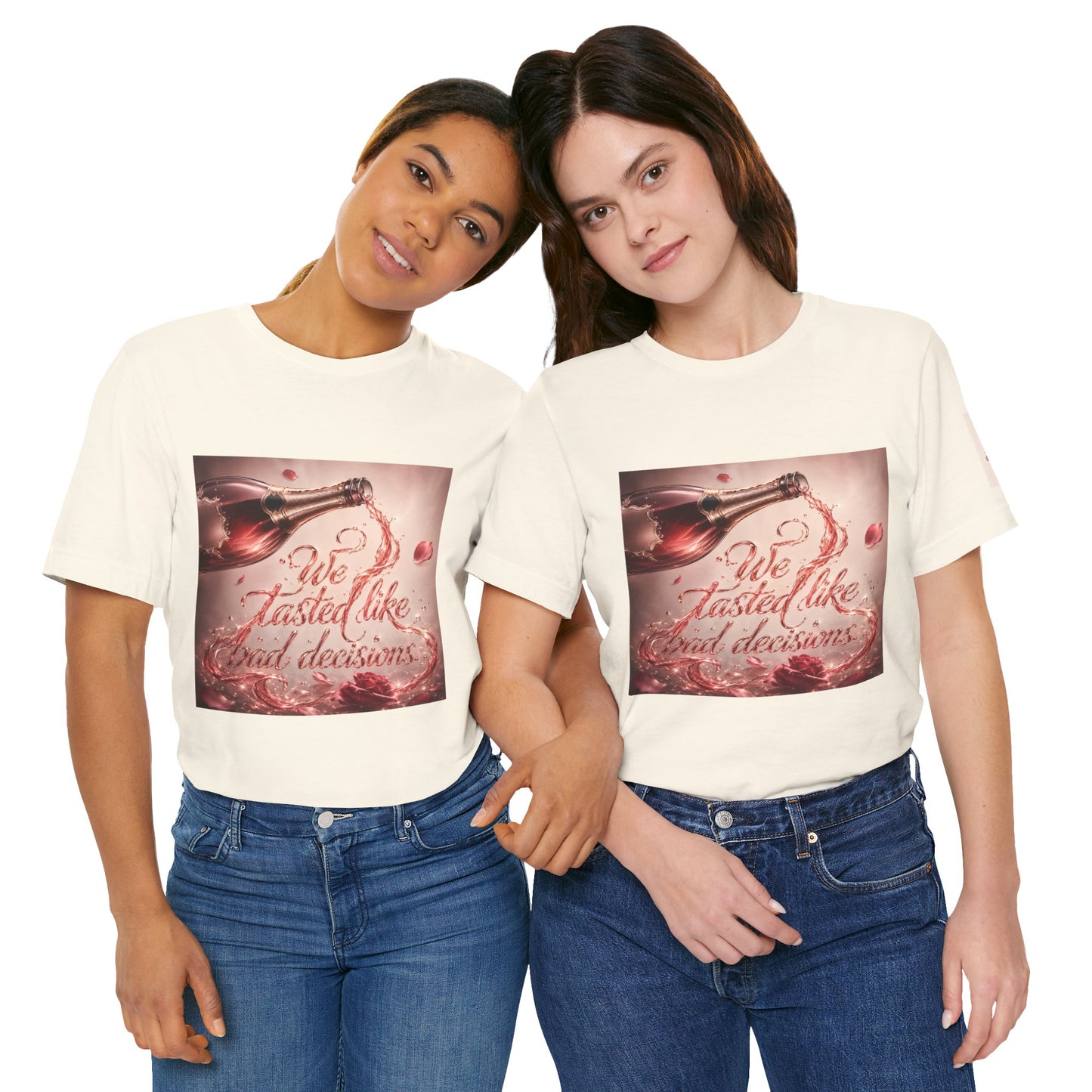 We Tasted Like Bad Decisions T shirt - Pink Champagne Pleasure Graphic Tee